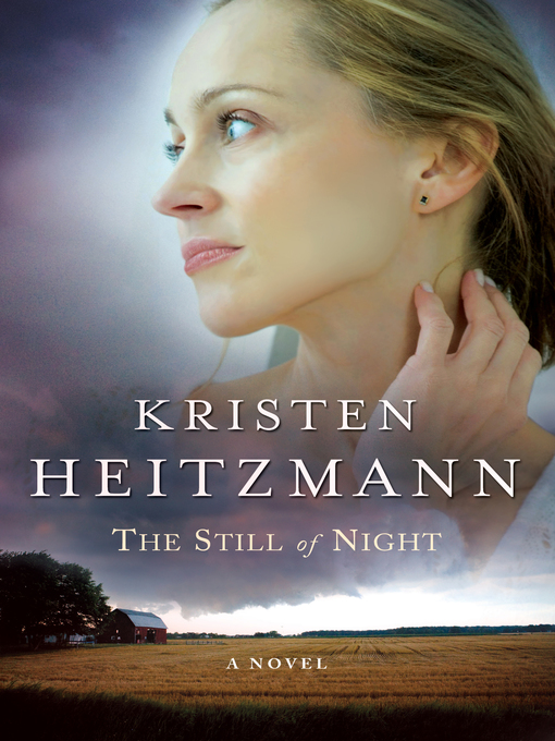 Title details for The Still of Night by Kristen Heitzmann - Wait list